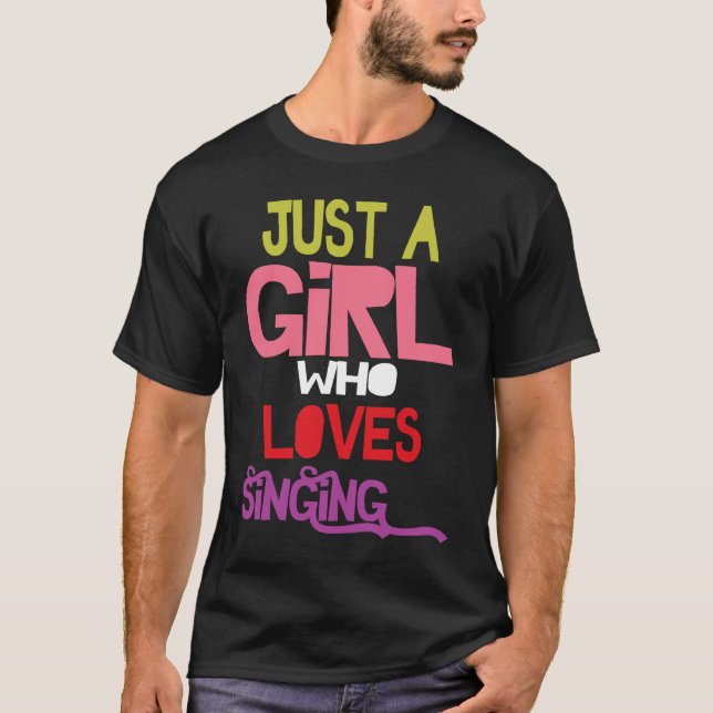 Camiseta Just A Girl Who Loves Singing female musician sing (Frente)