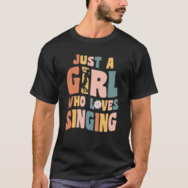 Camiseta Just A Girl Who Loves Singing Singer Quote Musicia (Frente)