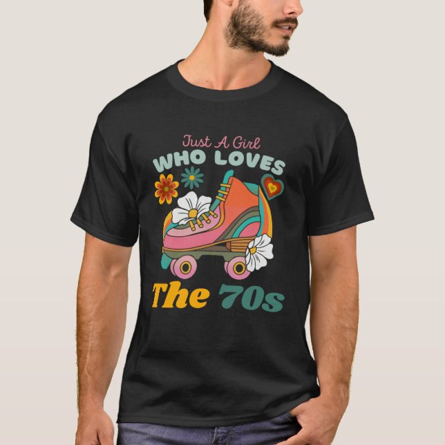 Camiseta Just A Girl Who Loves The 70s  Cute Girls The 70s  (Frente)