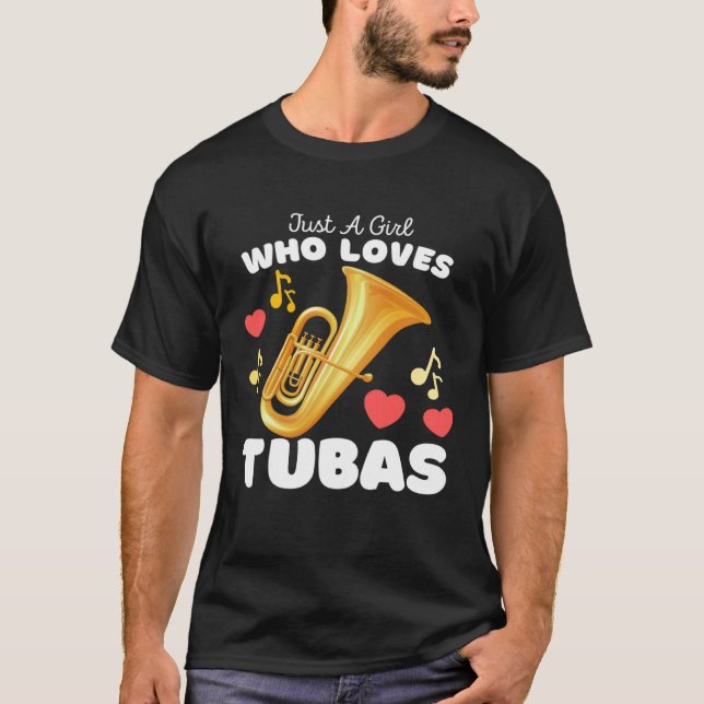 Camiseta Just A Girl Who Loves Tubas  Cute Girls Tuba (Frente)