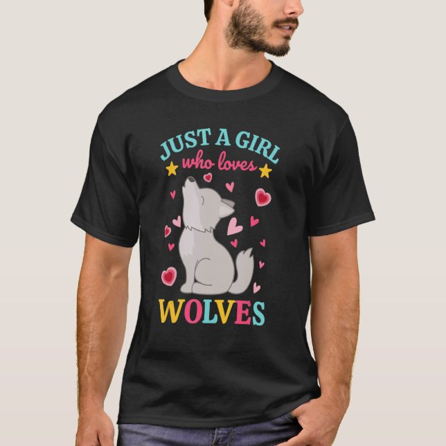 Camiseta Just A Girl Who Loves Wolves  Wolfdog  Howling Wol (Frente)
