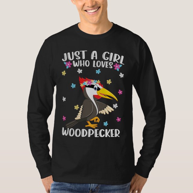 Camiseta Just A Girl Who Loves Woodpeckers Cute Woodpecker (Frente)
