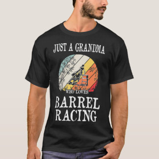 Camiseta Just A Grandma Who Loves Barrel Racing