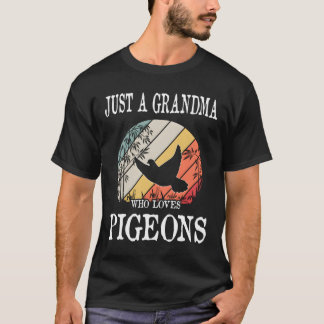 Camiseta Just A Grandma Who Loves Pigeons