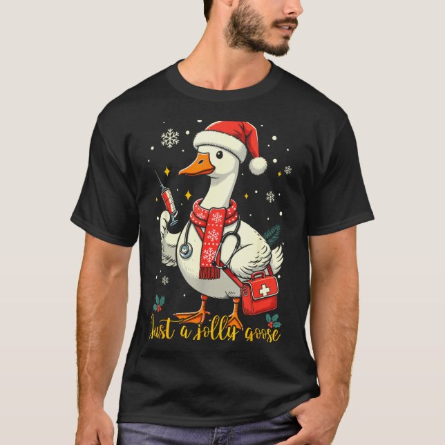 Camiseta Just A Jolly Goose Nurse Christmas Funny Goose Nur (Frente)