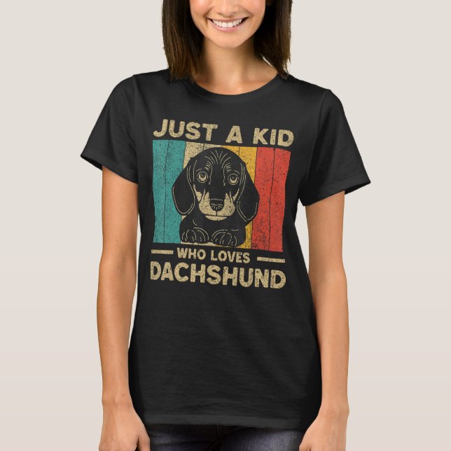 Camiseta Just A Kid Who Loves Dachshund for Kids (Frente)