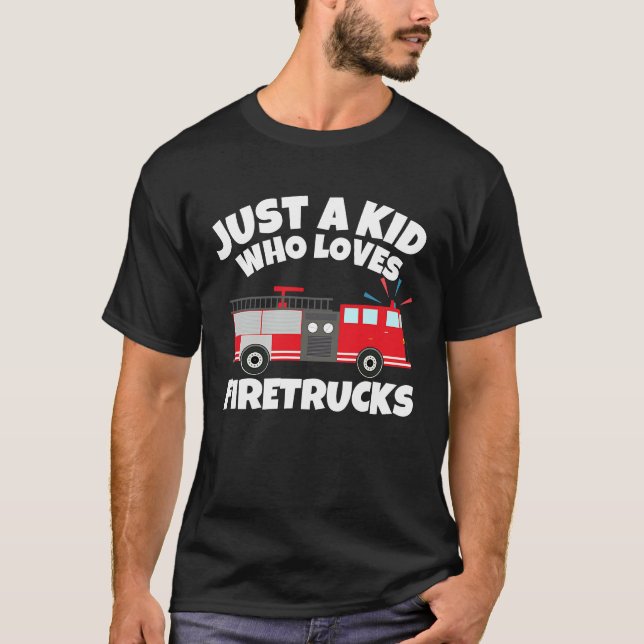 Camiseta Just A Kid Who Loves Firetrucks Kids Boys Toddlers (Frente)