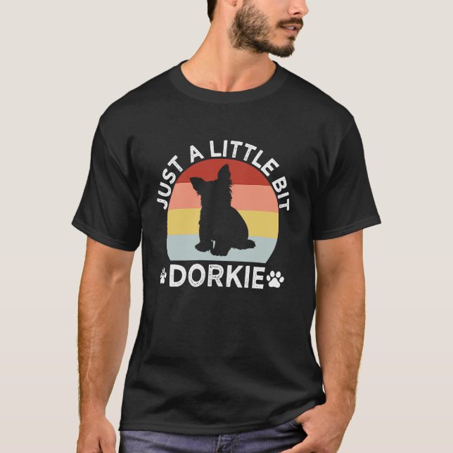 Camiseta Just a Little Bit Dorkie Funny Yorkshire Terrier H (Frente)