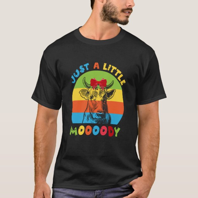 Camiseta Just A Little Moody Cow Moo Farmer (Frente)