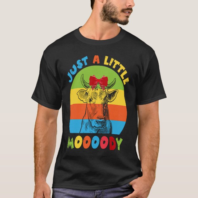 Camiseta Just A Little Moody Cow Moo Lover Farmer (Frente)