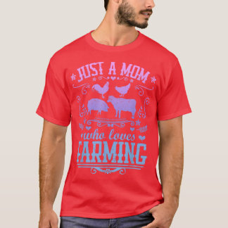 Camiseta JUST A MOM WHO LOVES FARMING Funny Cow Pig Chicken