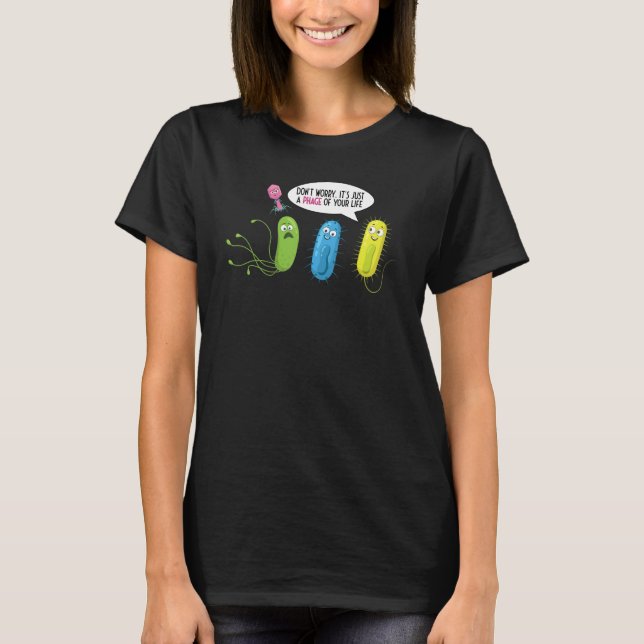 Camiseta Just A Phage Of Your Life  Bacteriophage (Frente)