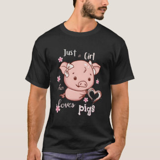 Camiseta Just A Who Loves Pigs Pigs Owner