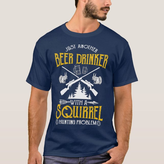 Camiseta Just Another Beer Drinker With A Squirrel Gift (Frente)