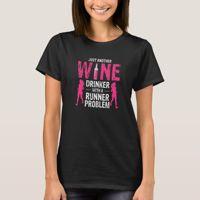 Camiseta Just Another Wine Drinker With A Runner Problem Pr (Frente)