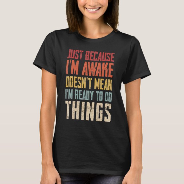 Camiseta Just Because Im Awake Retro Outfit Tween Teen Boy  (Frente)