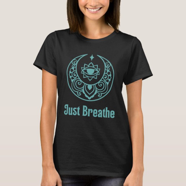 Camiseta Just Breathe Yoga Yogi New Age Meditation Third Ey (Frente)
