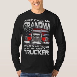 Camiseta Just Call Me grandma Because I'm Way Too Cool To B