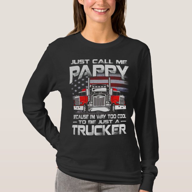 Camiseta Just Call Me pAPPY Because I'm Way Too Cool To Be  (Frente)