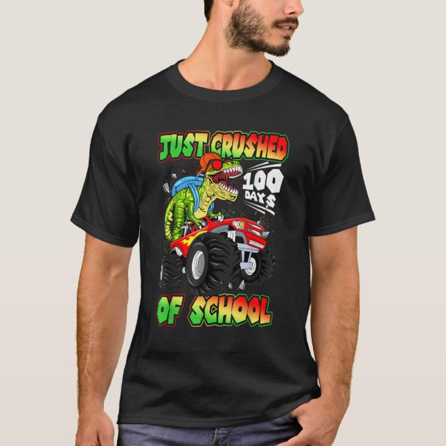 Camiseta Just Crushed 100 Days of School Dinosaur Rex Monst (Frente)