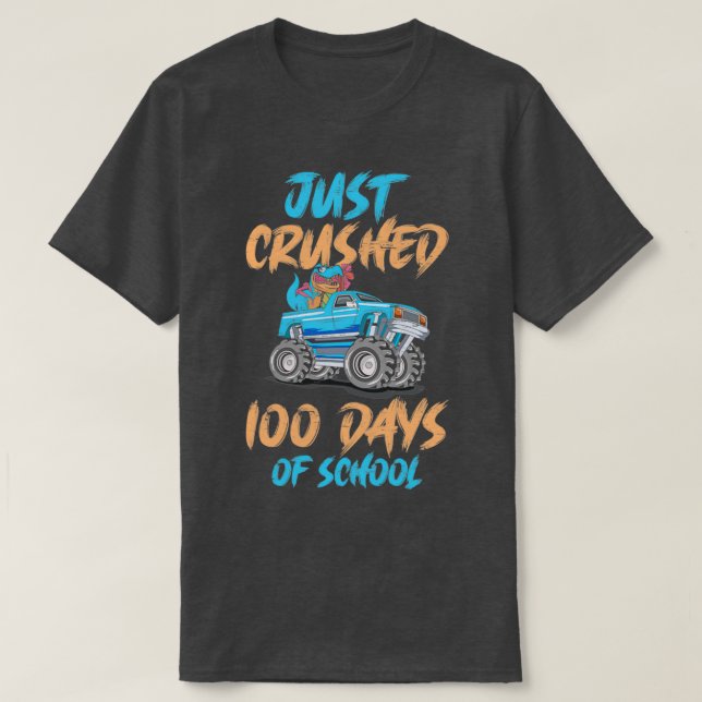 Camiseta Just Crushed 100 Days of School for a 1st Grade St (Frente do Design)