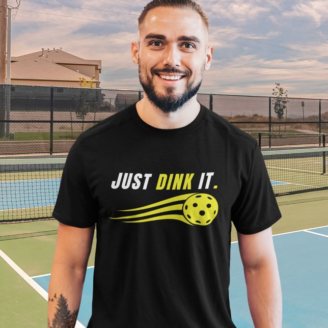 Camiseta Just Dink It - Funny Pickleball Lovers (Criador carregado)