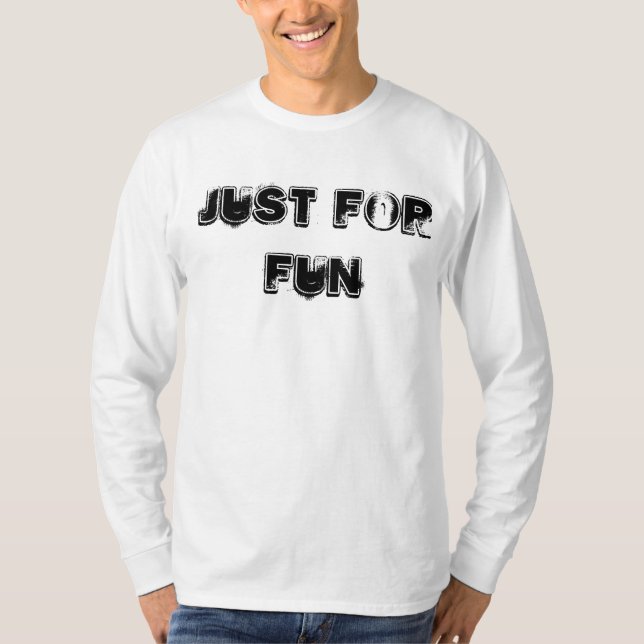 Camiseta Just For Fun Shirt (Frente)