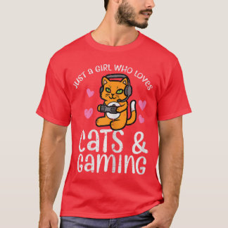 Camiseta Just Girl Who Loves Cats Gaming Cute Gamer Women G