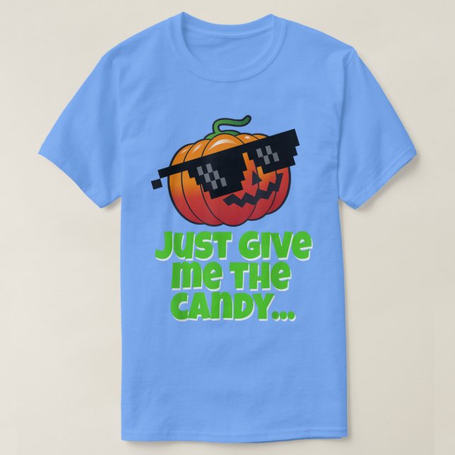 Camiseta Just Give Me The Candy Pumpkin Sunglasses 265 (Frente do Design)