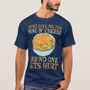 Camiseta Just Give Me The Mac And Cheese Thanksgiving Chris