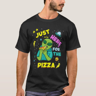 Camiseta Just Here For Pizza Alien Space