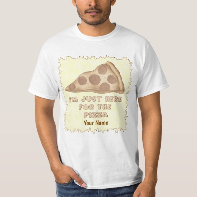 Camiseta  Just Here for Pizza  t-shirt (Frente)
