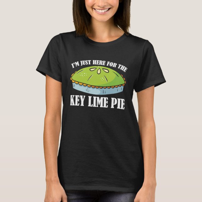 Camiseta Just Here For The Key Lime Pie (Frente)