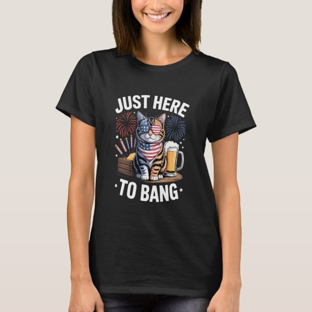 Camiseta Just Here to Back Cat Fireworks Independence Day 4 (Frente)