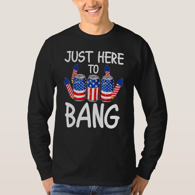 Camiseta Just Here To Bang USA Flag  4th Of July Beer (Frente)