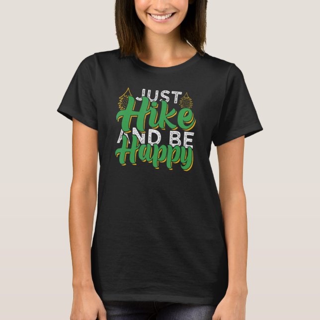 Camiseta Just Hike And Be Happy  Camping & Hiking (Frente)