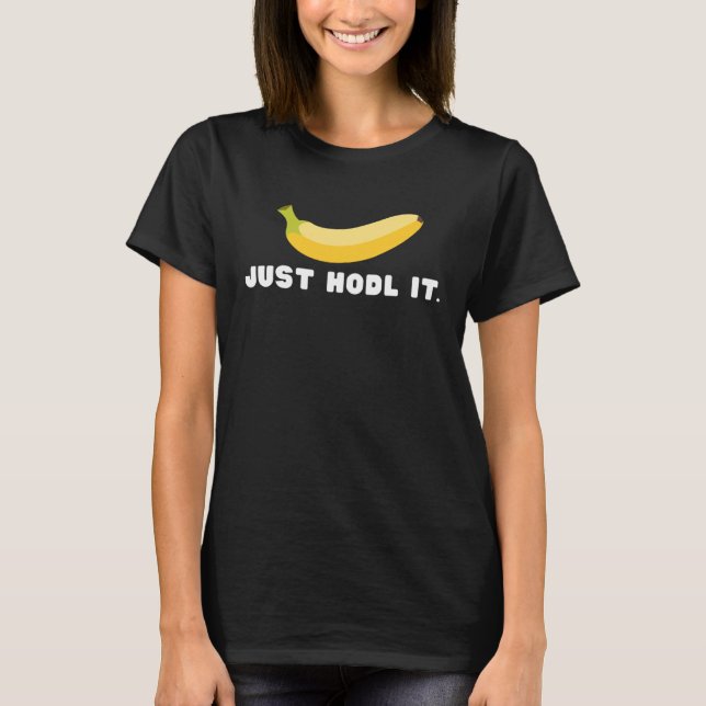 Camiseta Just HODL It with Ape Banana (Frente)