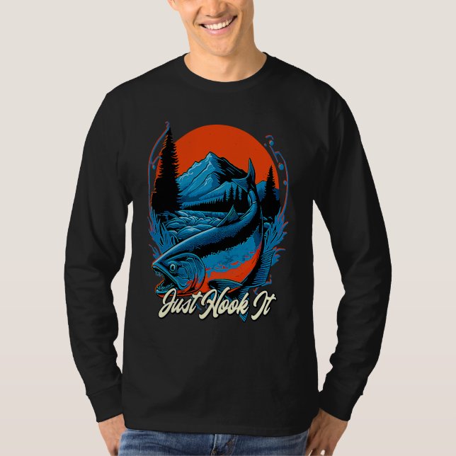 Camiseta Just Hook It Ocean Fishing Sea Fisherman Lakes Hun (Frente)