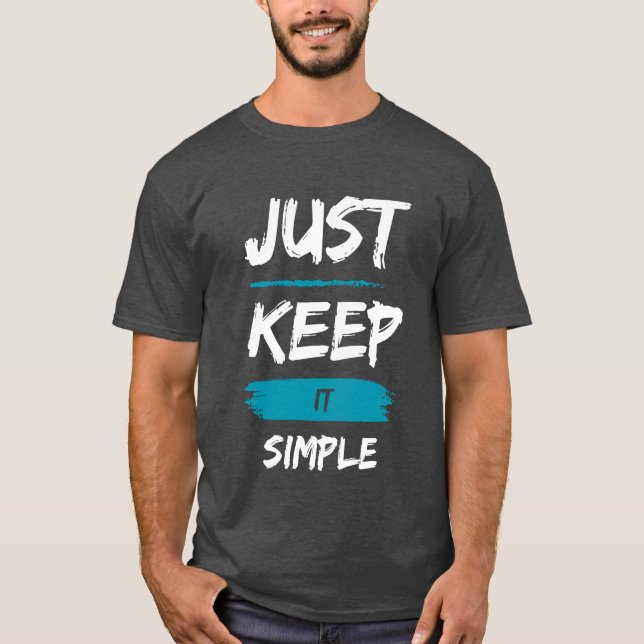 Camiseta Just Keep It Simple – Minimal Inspirational Quote (Frente)