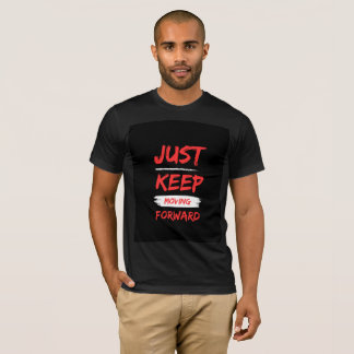 Camiseta Just Keep Moving Forward – Motivação Pode