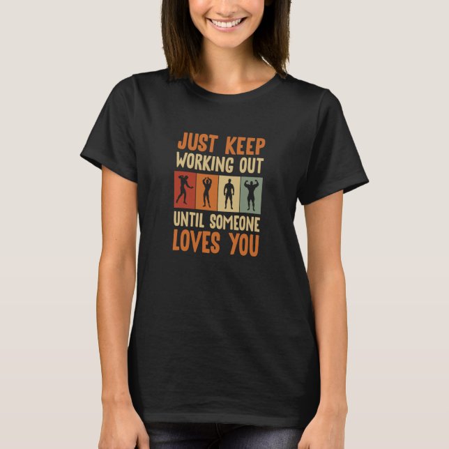 Camiseta Just Keep Working Out Sports Fitness Workout Weigh (Frente)