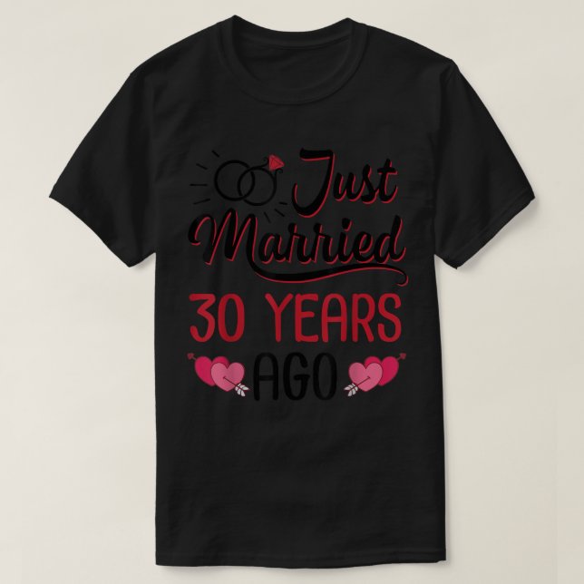 Camiseta Just Married 30 Years Ago Wedding Anniversary Husb (Frente do Design)