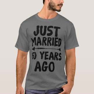 Camiseta Just Married 60 Years Ago 60th Wedding Anniversary