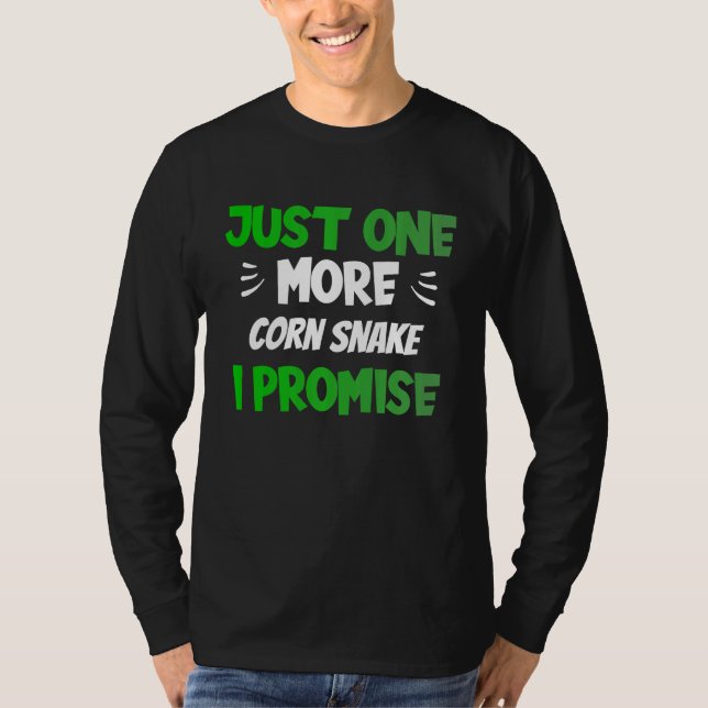 Camiseta Just One More Corn Snake I Promise  Reptile (Frente)