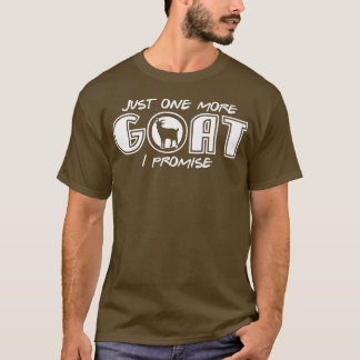 Camiseta Just One More Goat Joke Goats Farmer Breeder 