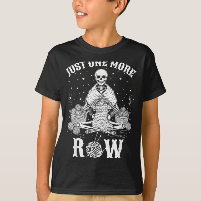 Camiseta Just One More Row Crochet Skeleton Crocheting Knit (Frente)