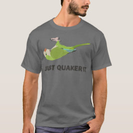 Camiseta Just Quacker It