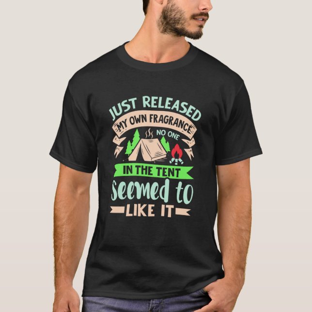 Camiseta Just Released My Own Fragrance  Camping Pun  3 (Frente)