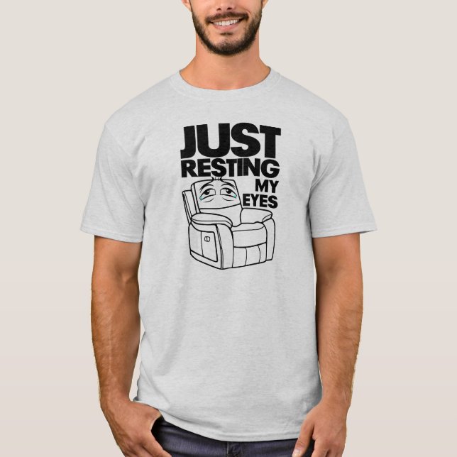 Camiseta Just Resting My Eyes, I'm Not Sleeping (Frente)