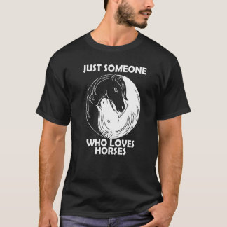 Camiseta Just someone who loves horses 3